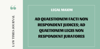 Ad quaestionem facti non respondent judices; ad quaetionem legis non respondent juratores