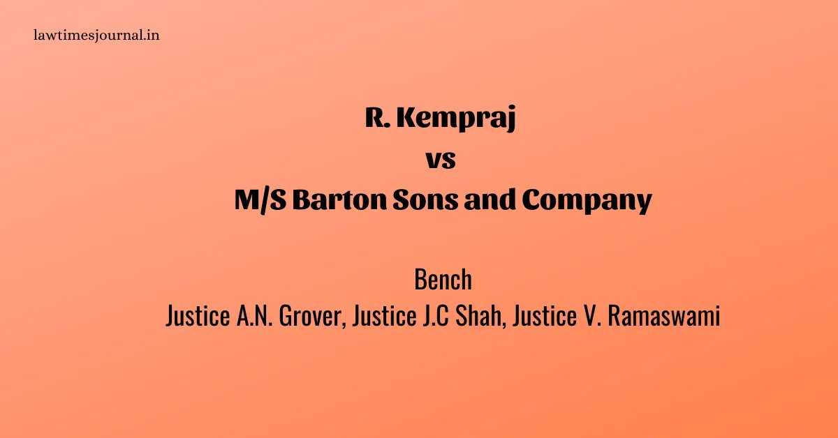 R. Kempraj vs. M/S Barton Sons and Company