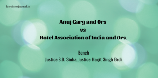 Anuj Garg & ors vs. Hotel Association of India & Ors.