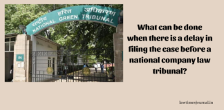 What can be done when there is a delay in filing the case before a National Company Law Tribunal?